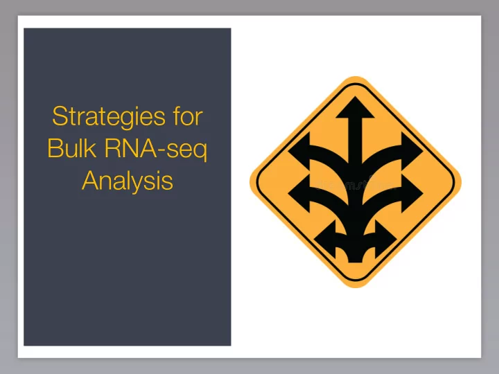 strategies for bulk rna seq analysis genome transcriptome