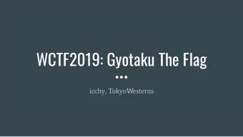 WCTF2019: Gyotaku The Flag  icchy, TokyoWesterns  Some thoughts about challenge designing  The best