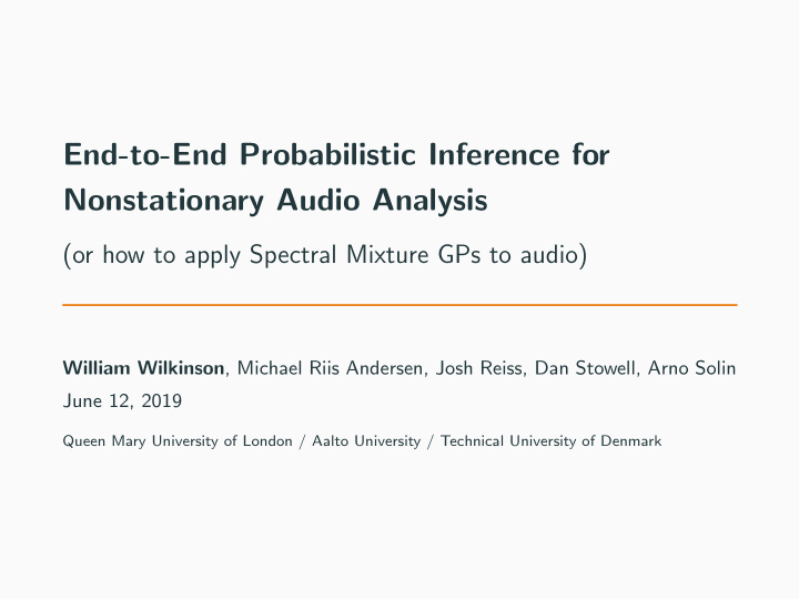 end to end probabilistic inference for nonstationary