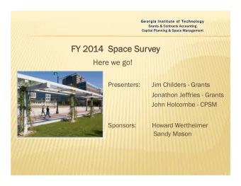 FY 20  FY 2014  Space Sur  Space Survey  Here we go!  Presenters:  Jim Childers - Grants  Jonathon