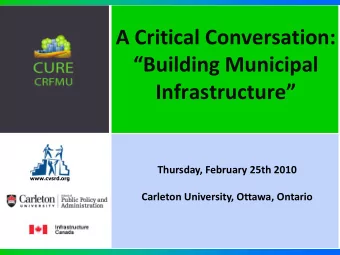 A Critical Conversation:  Building Municipal  Infrastructure  Thursday, February 25th 2010
