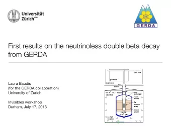 First results on the neutrinoless double beta decay  from GERDA  twin lock  glove box  Laura Baudis