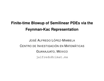 Finite-time Blowup of Semilinear PDEs via the  Feynman-Kac Representation E A LFREDO L  J OS