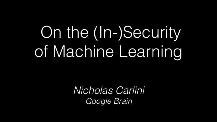 on the in security of machine learning