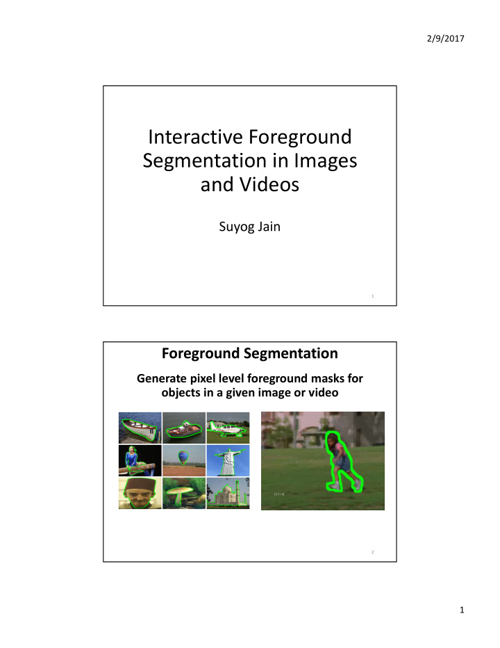 interactive foreground segmentation in images and videos