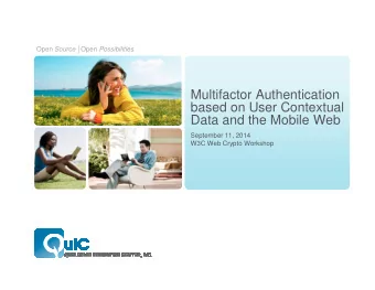 Multifactor Authentication  based on User Contextual  Data and the Mobile Web  September 11, 2014