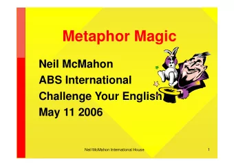 Metaphor Magic  Neil McMahon  ABS International  ABS International  Challenge Your English  May 11
