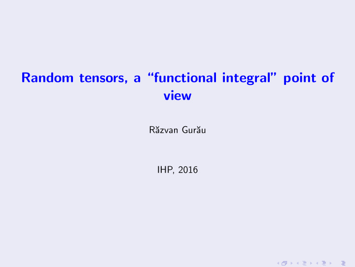 random tensors a functional integral point of view