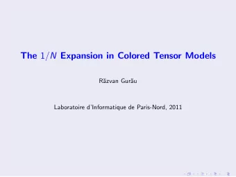 The 1 / N Expansion in Colored Tensor Models  R  azvan Gur  au  Laboratoire dInformatique de