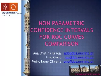 Ana Cristina Braga:  acb@  dps.uminho.pt  Lino Costa:  lac@  dps.uminho.pt  Pedro Nuno Oliveira: