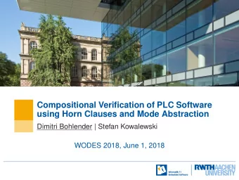 Compositional Verification of PLC Software  using Horn Clauses and Mode Abstraction  Dimitri