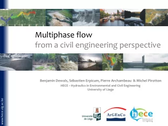 Multiphase flow  from a civil engineering perspective  Benjamin Dewals, Sbastien Erpicum, Pierre