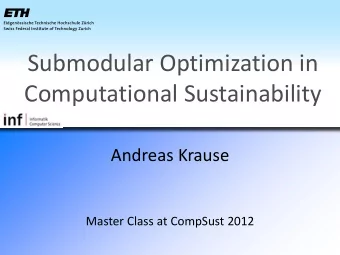 Computational Sustainability  Andreas Krause  Master Class at CompSust 2012  Combinatorial