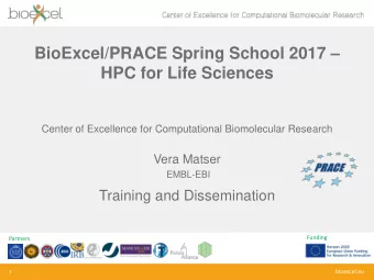 HPC for Life Sciences  Center of Excellence for Computational Biomolecular Research  Vera Matser