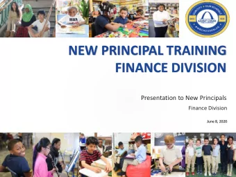 NEW PRINCIPAL TRAINING  FINANCE DIVISION  Presentation to New Principals  Finance Division  June 8,