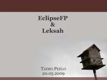 EclipseFP  &amp;  Leksah T AIMO P EELO  20.05.2009  EclipseFP   plugin for eclipse IDE platform
