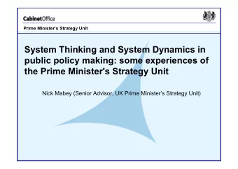 System Thinking and System Dynamics in  public policy making: some experiences of  the Prime