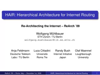 HAIR: Hierarchical Architecture for Internet Routing  Re-Architecting the Internet  ReArch 09