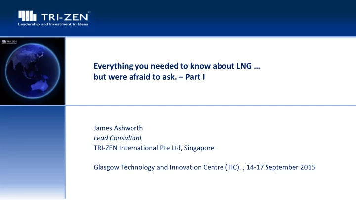everything you needed to know about lng