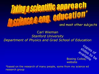 and most other subjects  Carl Wieman  Stanford University  Department of Physics and Grad School of