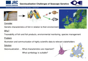 Geovisualization Challenges of Seascape Genetics  Geovisualization Challenges of Seascape Genetics