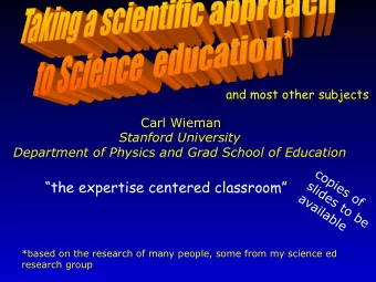 the expertise centered classroom  *based on the research of many people, some from my science