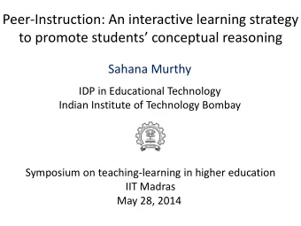 Peer-Instruction: An interactive learning strategy  to promote students conceptual reasoning