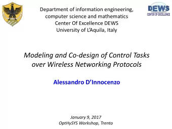 Modeling and Co-design of Control Tasks  over Wireless Networking Protocols  Alessandro