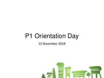 P1 Orientation Day  15 November 2018  Mrs Wang-Tan Sun Sun  Principal  School History  Venerable