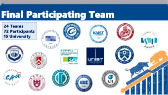 Final  Final Participating  Participating Team  Team  24 Teams  72 Participants  15 University