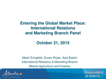 and Marketing Branch Panel  October 21, 2015  Albert Eringfeld, Dusan Rnjak, Aarij Bashir