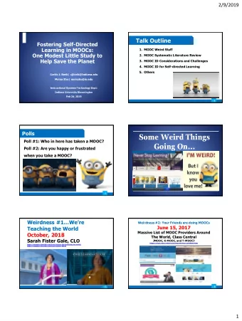 Some Weird Things  Poll #1: Who in here has taken a MOOC?  Going On  Poll #2: Are you happy or