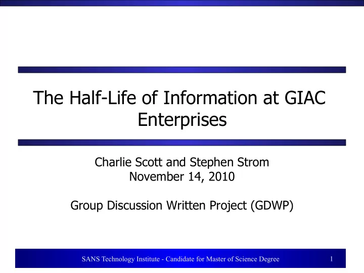 the half life of information at giac enterprises