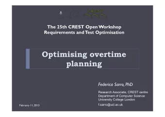 Optimising overtime planning  Federica Sarro, PhD  Research Associate, CREST centre  Department of