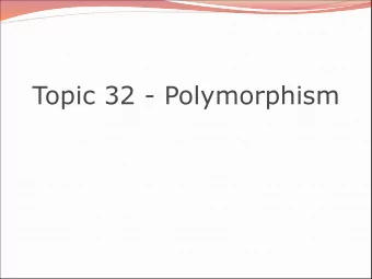 Topic 32 - Polymorphism  Clicker 1  What is output by the following code?  Critter c1 = new