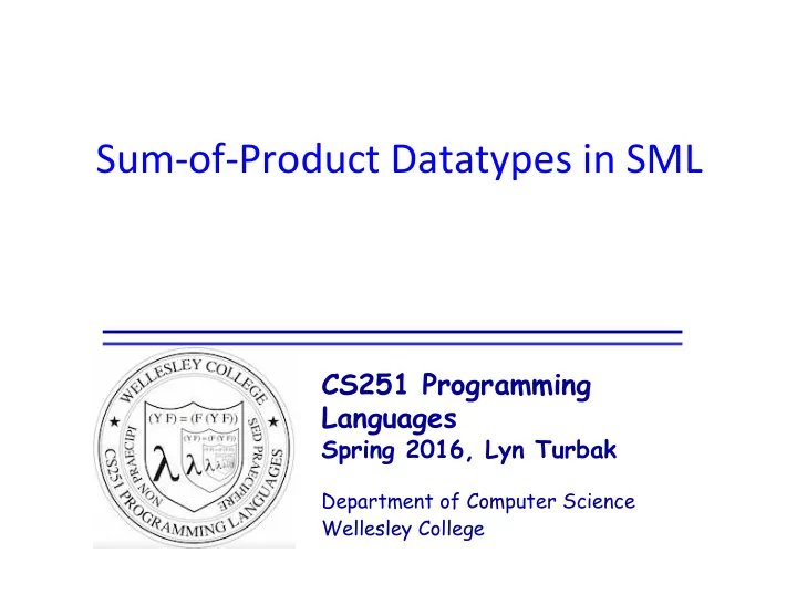 sum of product datatypes in sml