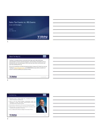 Sales Tax Exams vs. IRS Exams Issues and Strategies Presented by: Eric L. Green, Esq.  1 About Tax