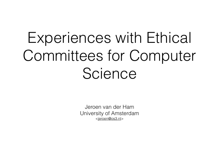 experiences with ethical committees for computer science