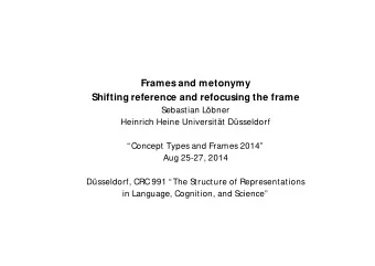 Shifting reference and refocusing the frame  Sebastian Lbner  Heinrich Heine Universitt