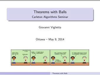 Theorems with Balls  Carleton Algorithms Seminar  Giovanni Viglietta  Ottawa  May 9, 2014