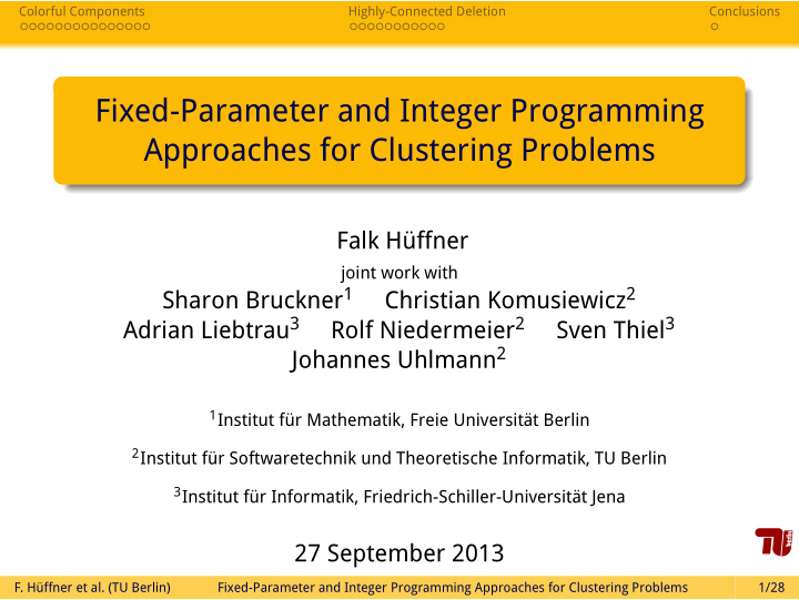 fixed parameter and integer programming approaches for