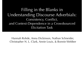 Filling in the Blanks in  Understanding Discourse Adverbials:  Consistency, Conflict,