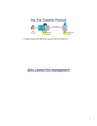 data connection management  1  ftp commands, responses  over 30 are available  Sample return codes