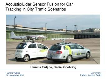Tracking in City Traffic Scenarios Hamma Tadjine, Daniel Goehring  Hamma Tadjine  IAV GmbH,  08.