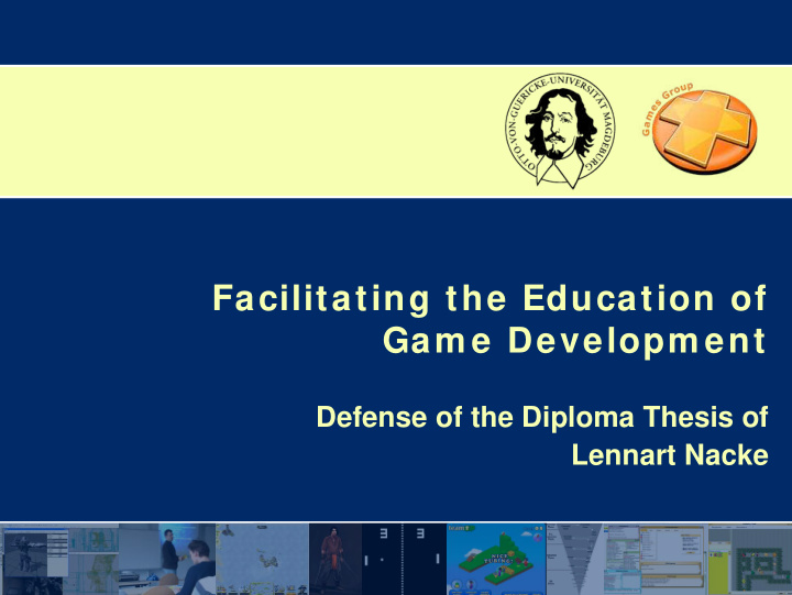 facilitating the education of gam e developm ent