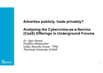 Advertise publicly, trade privately?  Analysing the Cybercrime-as-a-Service  (CaaS) Offerings in