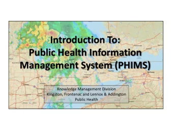 Introduction To:  Public Health Information  Management System (PHIMS)  Knowledge Management
