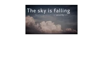 The sky is falling Nephological tales of security woe  Ben Toews  Snakeoil as a Service People are