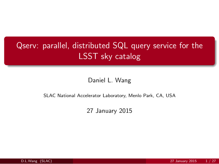 qserv parallel distributed sql query service for the lsst