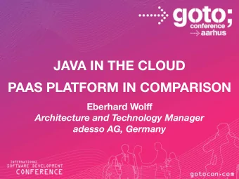 JAVA IN THE CLOUD PAAS PLATFORM IN COMPARISON Eberhard Wolff Architecture and Technology Manager